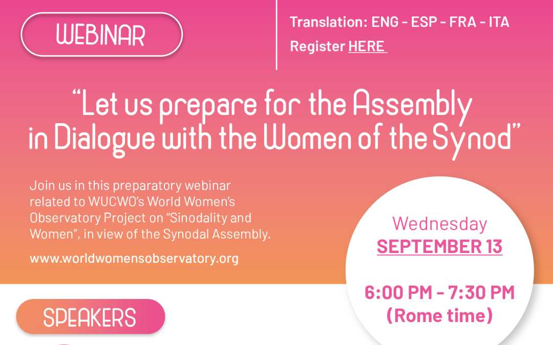 Witnesses and protagonists of change: World Women’s Observatory’s 3 Webinars in preparation for the Assembly, from the perspective of women of the Synod